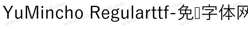 YuMincho Regularttf字体转换